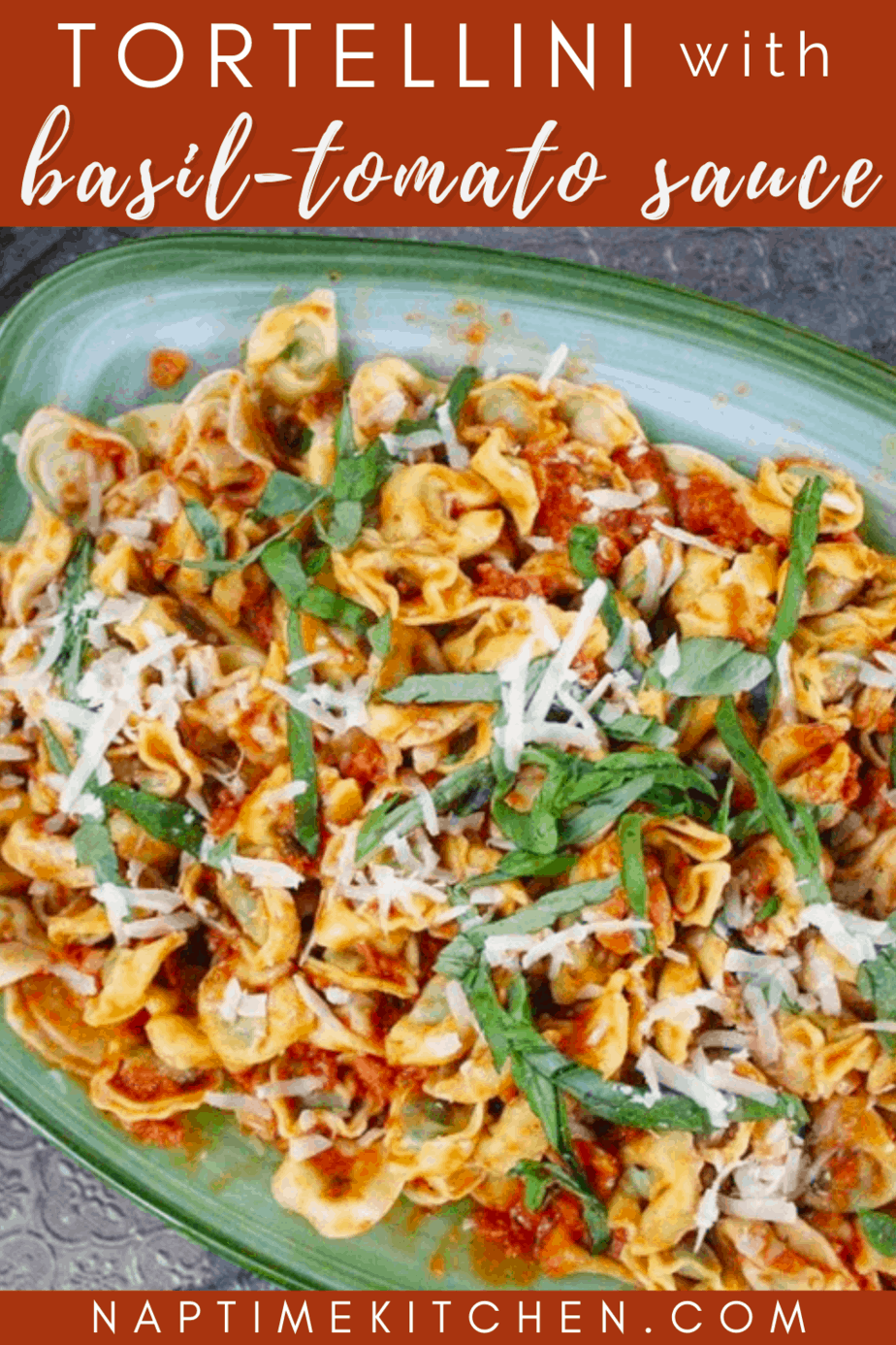 Tortellini with Basil-Tomato Sauce - Naptime Kitchen