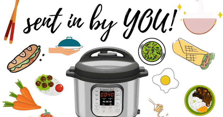 Instant Pot recipe list – submitted by YOU!