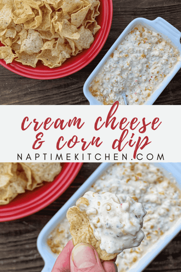Cream Cheese and Corn Dip Naptime Kitchen