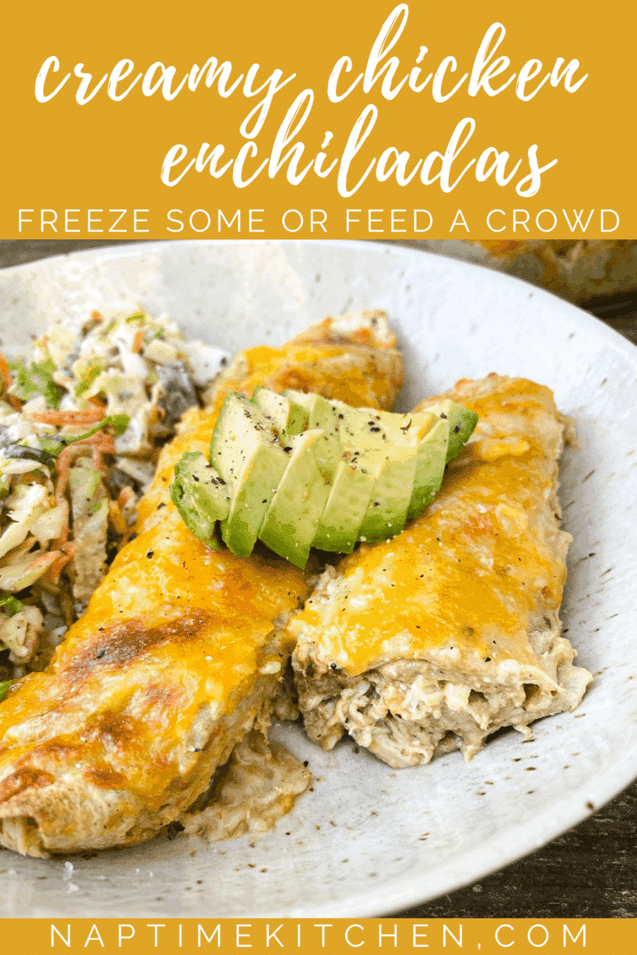 Creamy Chicken Enchiladas (to Freeze Some Or Feed A Crowd) - Naptime 